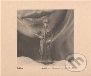 Manévry/Manoeuvres - Gabina Fárová