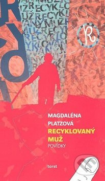 Recyklovaný muž (Povídky) - Magdaléna Platzová - kniha z kategorie Společenská beletrie