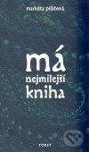 Má nejmilejší kniha - Markéta Pilátová