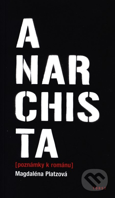 Anarchista - Magdaléna Platzová