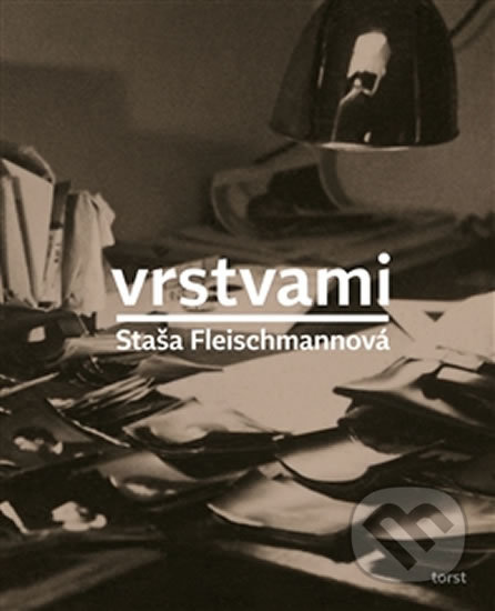 Vrstvami - Staša Fleischmannová