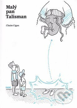 Malý pan Talisman - Chaim Cigan