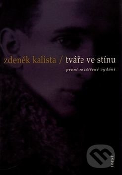 Tváře ve stínu - Zdeněk Kalista