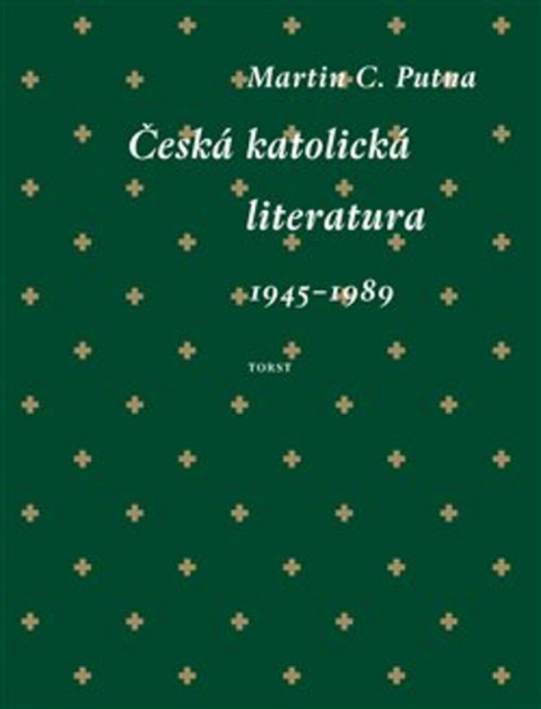 Česká katolická literatura (1945–1989) - Martin C. Putna