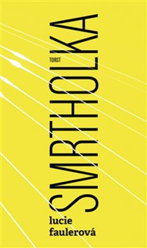 Smrtholka - Lucie Faulerová