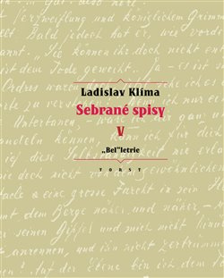 Sebrané spisy V. - „Bel“letrie - Ladislav Klíma