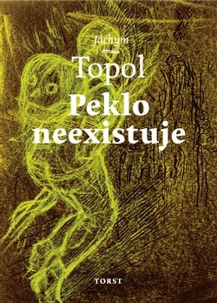 Peklo neexistuje - Jáchym Topol