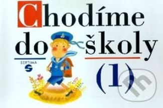 Chodíme do školy 1 - spirála (pro speciální ZŠ) - Božena Blažková - kniha z kategorie Základní školy