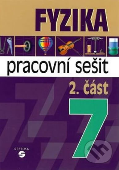 Fyzika 7 - 2. část (Pracovní sešit) - Martin Macháček - kniha z kategorie 2. stupeň