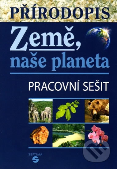 Přírodopis - Země, naše planeta (pracovní sešit)