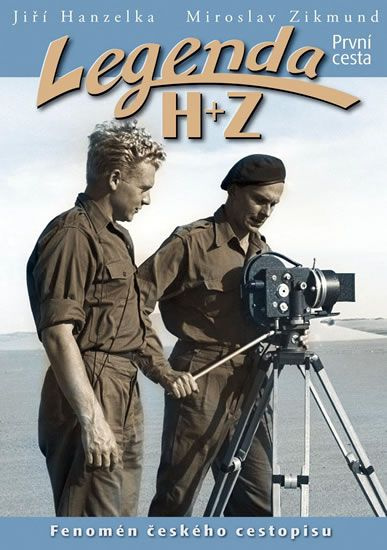 Legenda H + Z - Jiří Hanzelka, Miroslav Zikmund