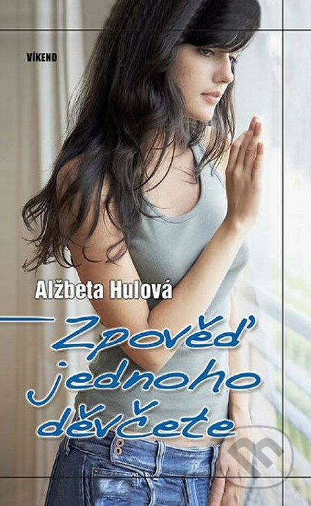 Zpověď jednoho děvčete - Alžbeta Hulová - kniha z kategorie Beletrie pro děti