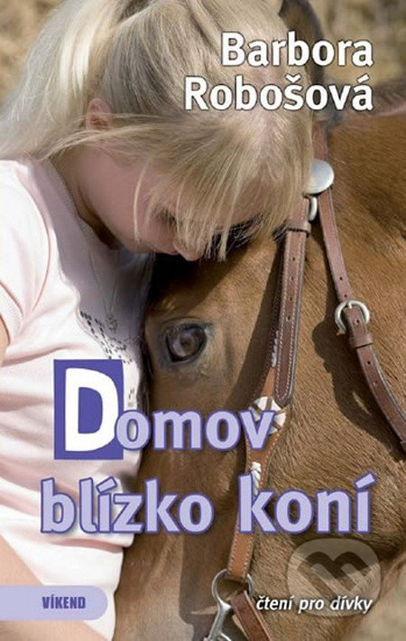 Domov blízko koní - Barbora Robošová - kniha z kategorie Beletrie pro děti