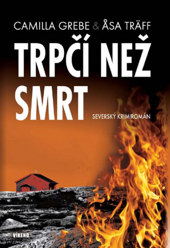 Trpčí než smrt (Severský krimiromán) - Camilla Grebe, Åsa Träff - kniha z kategorie Detektivky