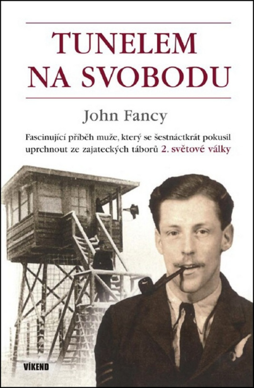 Tunelem na svobodu - John Fancy - kniha z kategorie Životopisy