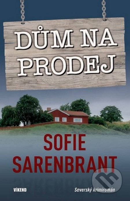 Dům na prodej (Severský krimiromán) - Sofie Sarenbrant - kniha z kategorie Detektivky
