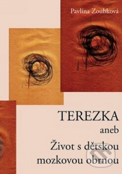 Terezka (aneb Život s dětskou mozkovou obrnou) - Pavlína Zoubková - kniha z kategorie Speciální pedagogika