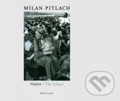 Ostrov/ The Island - Milan Pitlach