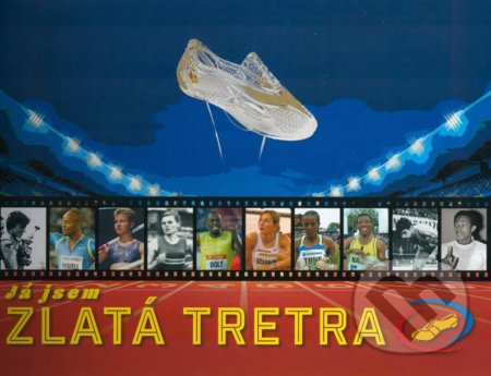 Já jsem Zlatá tretra - kol., Miroslav Vlček