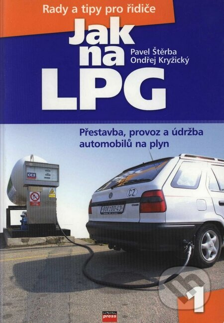 Jak na LPG - Pavel Štěrba, Ondřej Kryžický - kniha z kategorie Přírodní vědy a technika