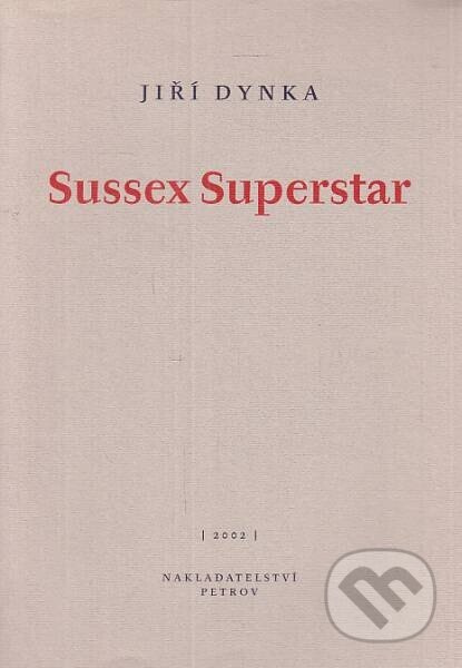 Sussex Superstar - Jiří Dynka - kniha z kategorie Poezie