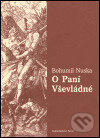 O Paní Vševládné - Bohumil Nuska - kniha z kategorie Společenská beletrie