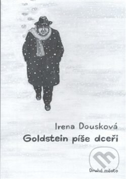 Goldstein píše dceři - Irena Dousková