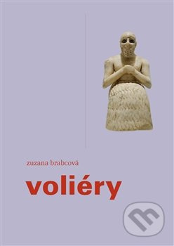 Voliéry - Zuzana Brabcová