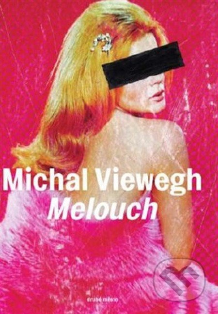 Melouch - Michal Viewegh - kniha z kategorie Beletrie