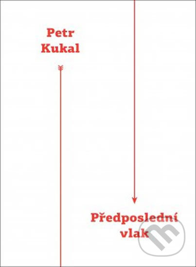 Předposlední vlak - Petr Kukal