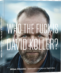 Who The Fuck Is David Koller? - Milan Ohnisko