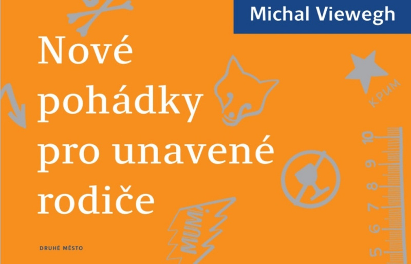 Nové pohádky pro unavené rodiče - Michal Viewegh