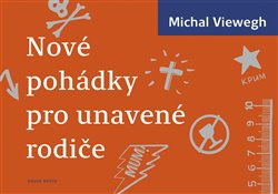 Nové pohádky pro unavené rodiče - Michal Viewegh