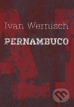 Pernambuco - Ivan Wernisch