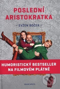 Poslední aristokratka - Evžen Boček