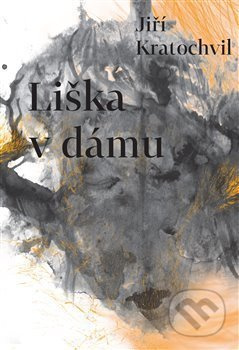 Liška v dámu - Jiří Kratochvil - kniha z kategorie Romantika