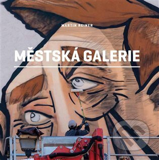 Městská galerie - Martin Reiner
