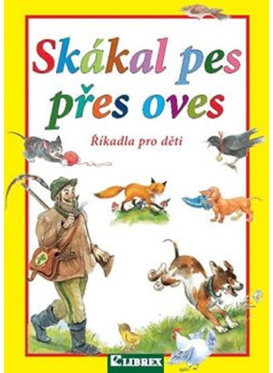 Skákal pes přes oves LIBREX Publishing s.r.o.