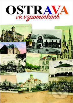 Ostrava ve vzpomínkách - Bohuslav Žárský - kniha z kategorie Historie