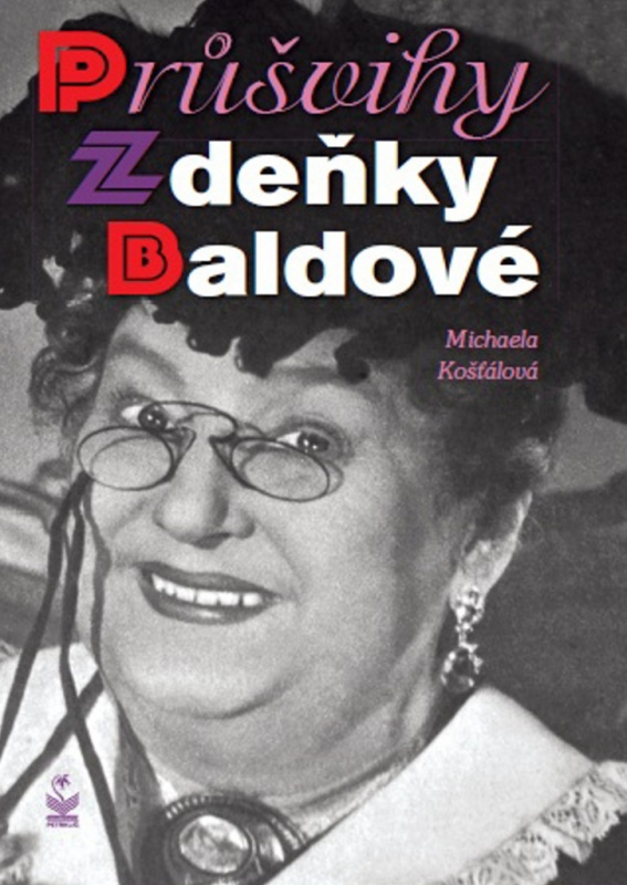 Průšvihy Zdeňky Baldové - Michaela Košťálová - kniha z kategorie Film