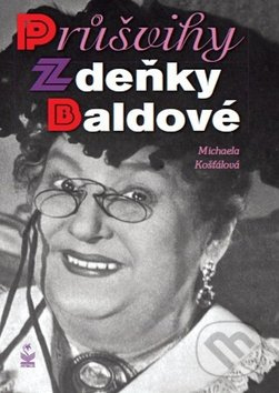 Průšvihy Zdeňky Baldové - Michaela Košťálová - kniha z kategorie Film