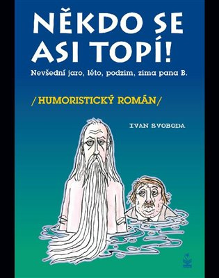 Někdo se asi topí - Ivan Svoboda