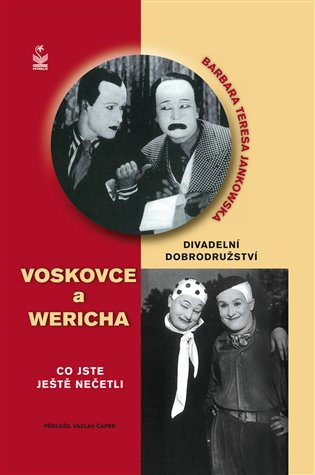 Divadelní dobrodružství Voskovce a Wericha - Barbara Teresa Jankowska