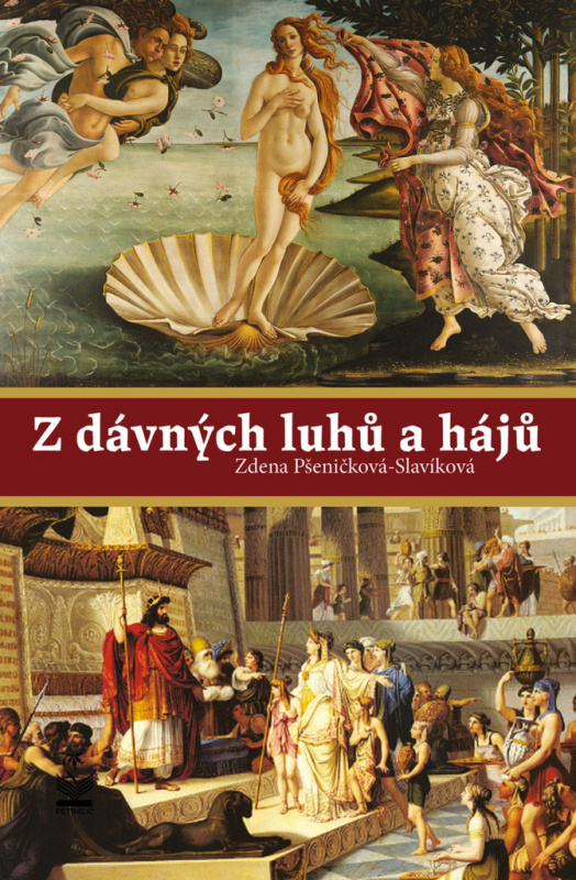Z dávných luhů a hájů - Zdena Pšeničková-Slavíková