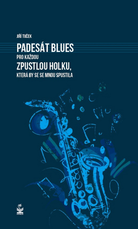 Padesát blues pro každou zpustlou holku, která by se se mnou spustila - kniha z kategorie Poezie