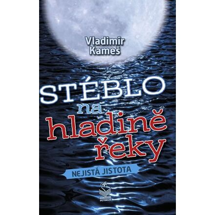 Stéblo na hladině řeky - Vladimír Kameš