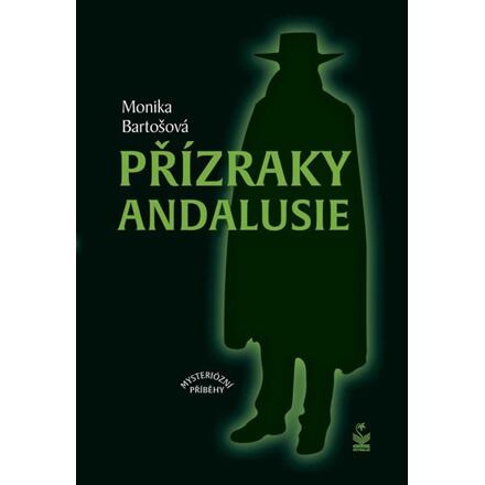Přízraky Andalusie - Mysteriózní příběhy