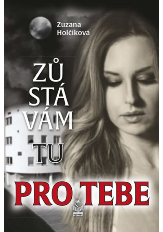 Zůstávám tu pro Tebe - Zuzana Holčíková