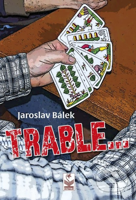 Trable - Jaroslav Bálek