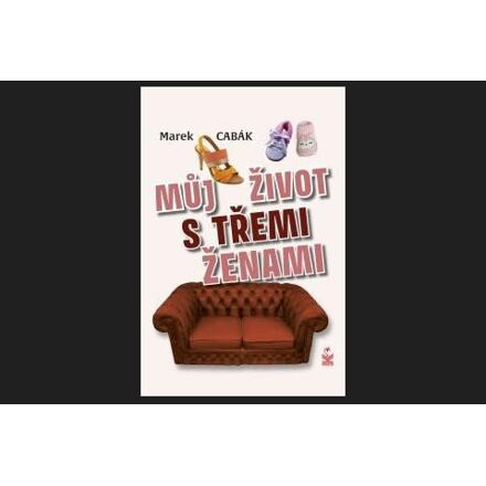 Můj život s třemi ženami